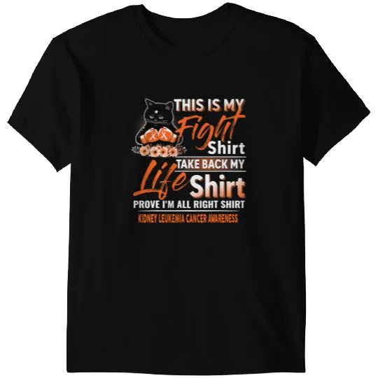 Leukemia Survivor This Is My Fight Kidney Leukemia Cancer Awareness T-Shirts
