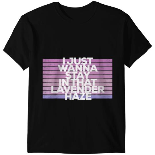 I Just Want To Stay In That Lavender Haze Pop Music Lyrics T-Shirts