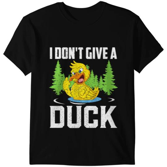 Duck Gift I Dont Give A Duck Funny Duck Hunting s Duck T-Shirts