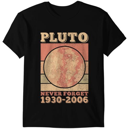 Astronomy Lover Pluto Never Forget Space Science Astronomy Men Women Funny T-Shirts