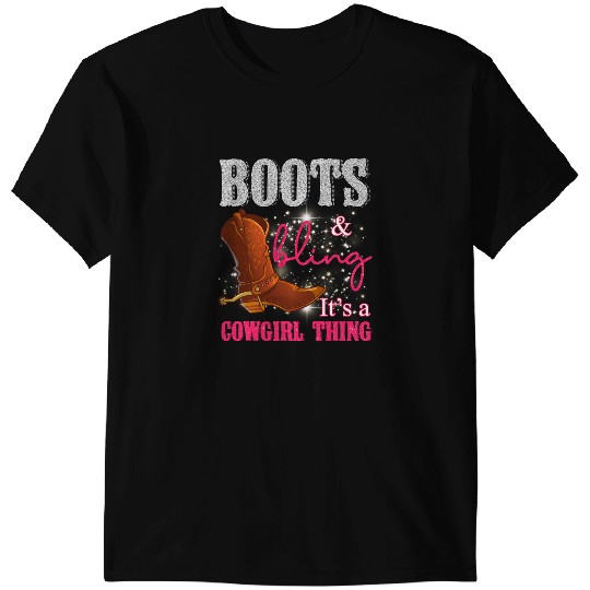 Boots And Bling Its A Cowgirls Thing Country Music T-Shirts
