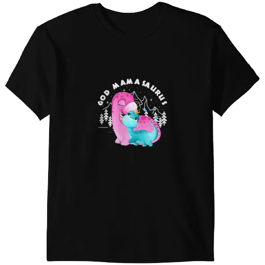Dinosaur Dino God Mother God Mamasaurus Dinosaur T-Shirts