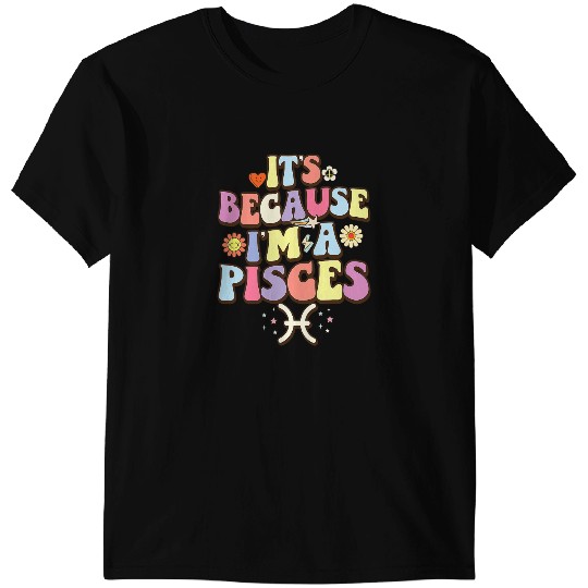 February March Birthday Astrology Groovy Pisces Zodiac Sign T-Shirts