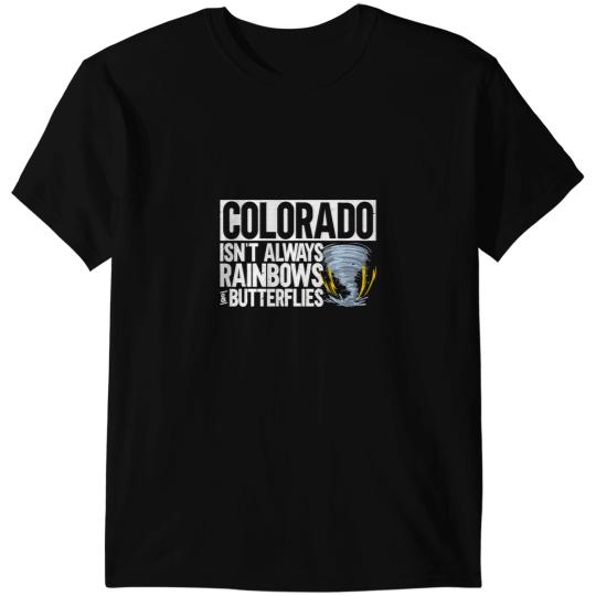 Colorado Isnt Always Rainbows Butterflies Storm Tornado T-Shirts