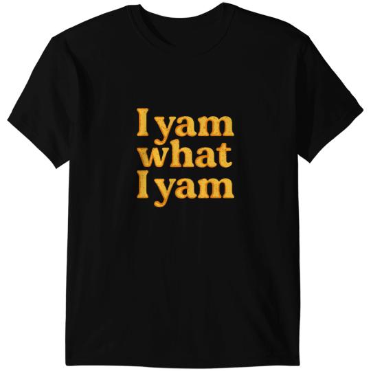 I Yam What I Yam The Sailor Funny Novelty Men Women Kid T-Shirts
