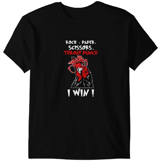 Chicken Poultry Rock Paper Scissors Throat Punch I win Chicken Funny 61 T-Shirts