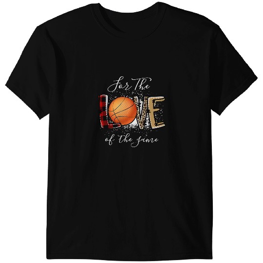 Basketball Gift Coachs For The Love Of The Basketball Funny I Love Basketball 121 T-Shirts