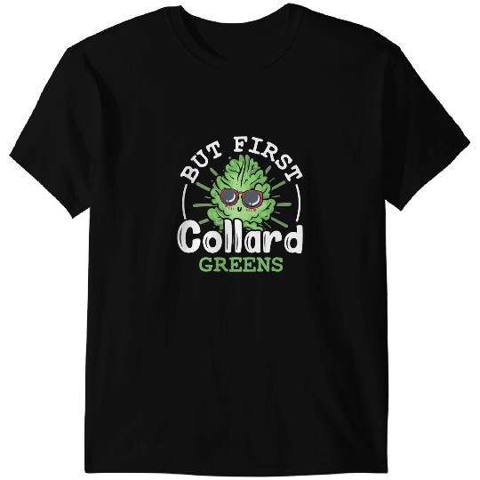 Collard Greens Recipe Plants Seasoning Vegatables Kale T-Shirts