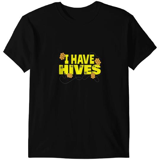 Bee Beekeeping Funny I Have Hives Beekeeper Honey Bee Hive 152 Beekeeper T-Shirts