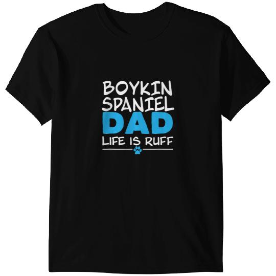Boykin Spaniel Dad Life is Ruff T T-Shirts