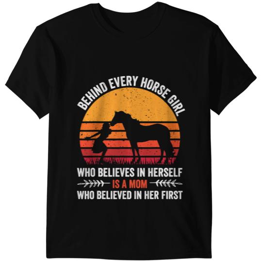 Funny Horse Behind Every Horse Girl Mom Mother Daughter Quotes vintages 131 T-Shirts