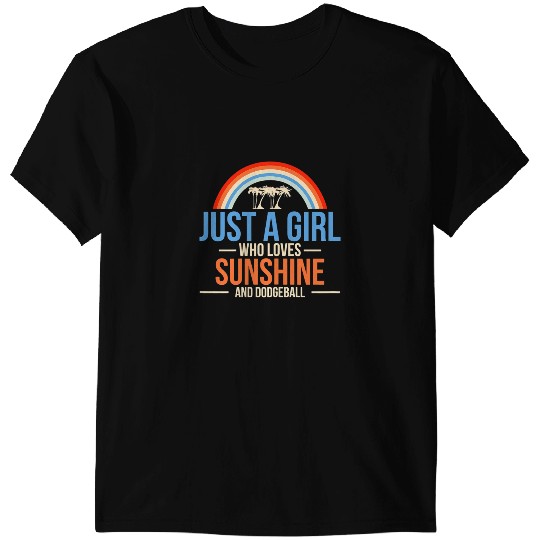 Just A Girl Who Loves Sunshine And Dodgeball 1 T-Shirts