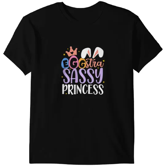 Kids Eggstra Sassy Princess Happy Easter Cute For little Girls T-Shirts