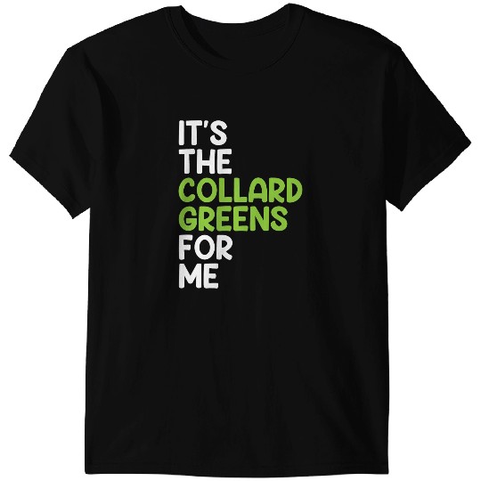 Its The Collard Greens For Me Family Thanksgiving Matching T-Shirts