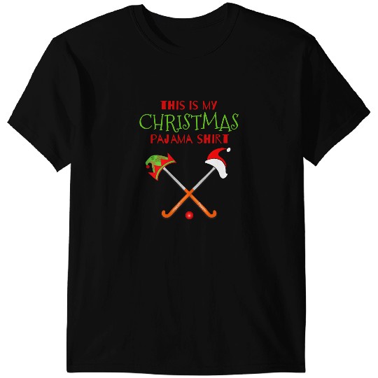 Hockey Gift This Is My Christmas Pajama Field Hockey Santa Elf Tee T-Shirts