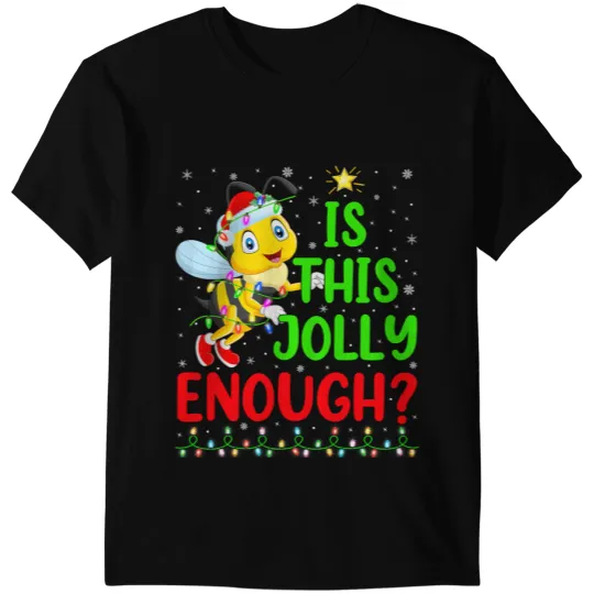 Bee Beekeeping Funny xmass Tree Is This Jolly Enough Bumble Bee Christmas 621 Beekeeper T-Shirts