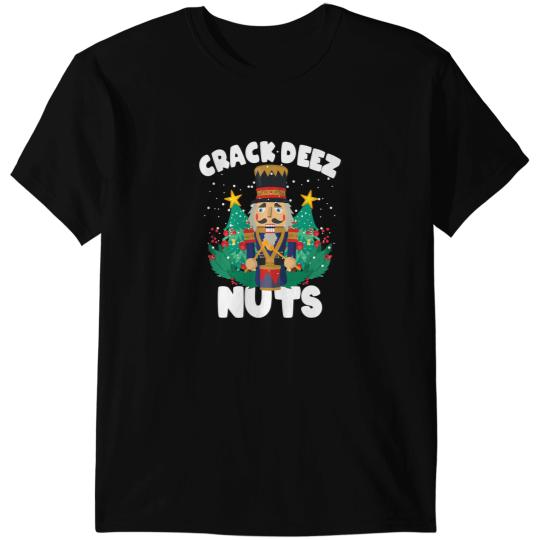 Crack Deez Nuts Nutcracker Funny Christmas Family T-Shirts