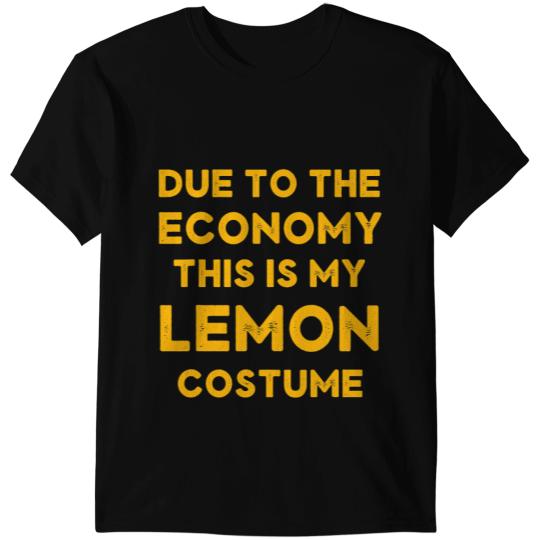 Due to the Economy This is my Lemon Costume Funny Halloween T-Shirts