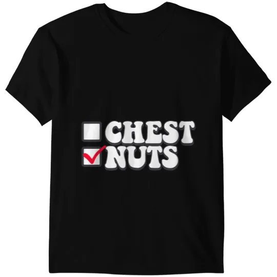 Chest Nuts Chesnuts Couples Christmas Funny Matching T-Shirts