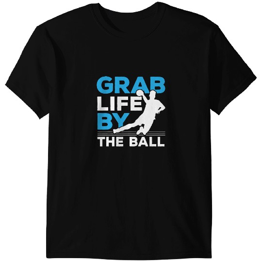 Grab Life By The Ball Dodgeball Dodgeballer Sport Lover T-Shirts