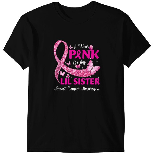 BC I Wear Pink For My Lil Sister Breast Cancer Awareness Cancer T-Shirts