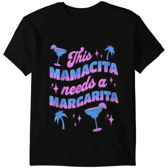 This Mamacita Needs A Margarita Cinco de Mayo Spring Break T-Shirts
