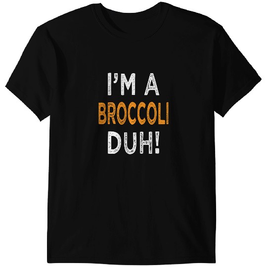 Im A Broccoli Duh Halloween Costume Funny For Men Women T-Shirts