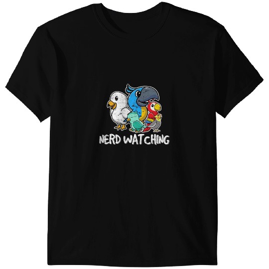 Nerd Watching Funny Birdwatching Funny Bird Watching Birding T-Shirts