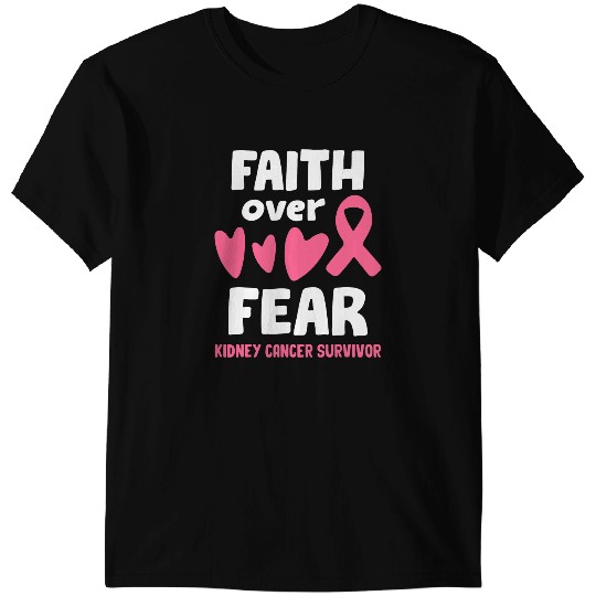 Kidney Disease Faith Over Fear Fighter Warrior Kidney Cancer Survivor T-Shirts