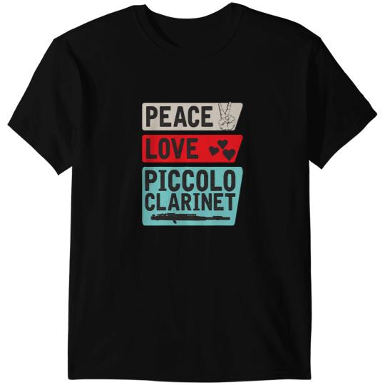 Clarinet Lover Peace Love Piccolo Clarinet Instrument Piccolo Players T-Shirts
