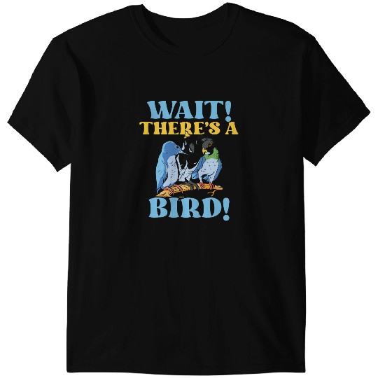 Funny Birdwatching Birding Quotes for Ornithologists 1 T-Shirts