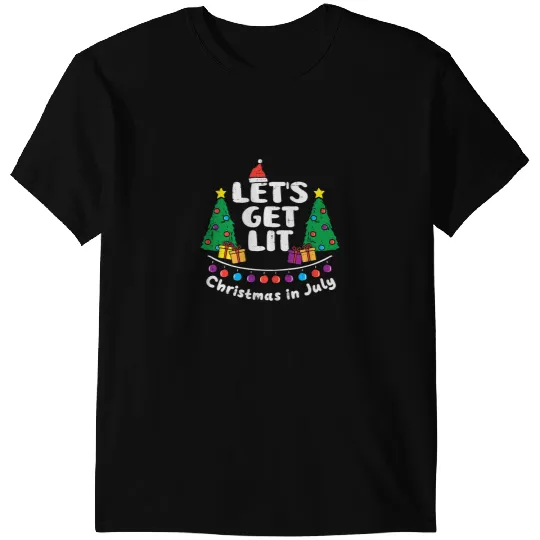 Lets Get Lit Christmas In July Funny Summer xmass Men Women T-Shirts