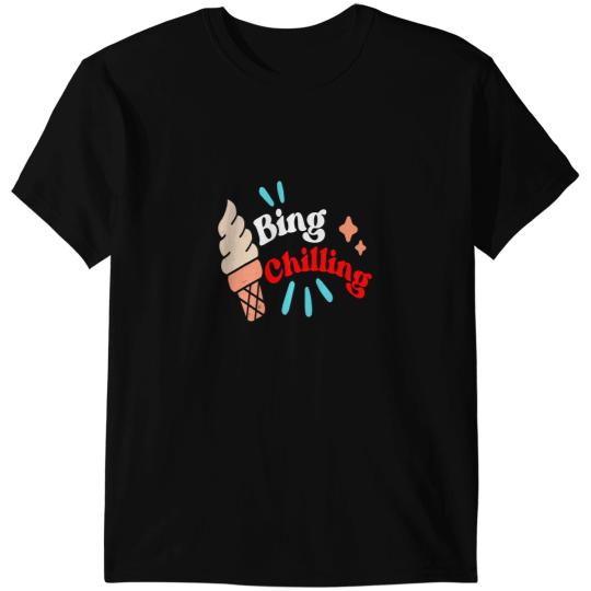 vintages Bing Chilling Ice Cream Meme Quote Trendy T-Shirts
