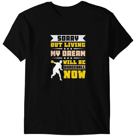 Will be Dodgeball now Dodgeball T-Shirts