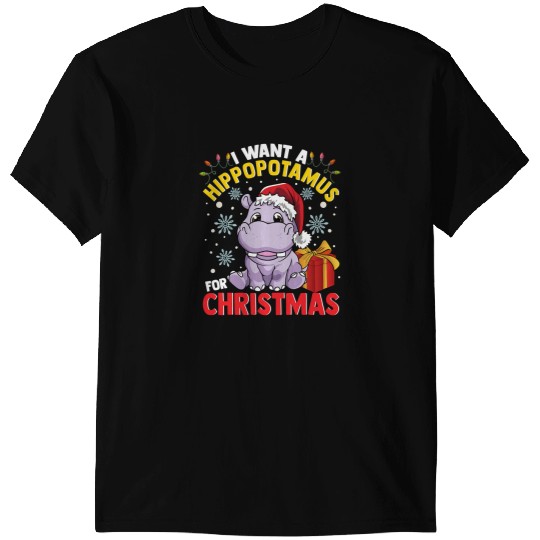 Hippo Gift I Want a Hippopotamus for Christmas 295 T-Shirts
