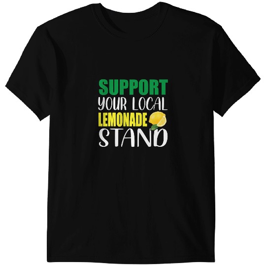 Support Local Lemonade Juice Stand Funny Fresh Lemon Juice T-Shirts