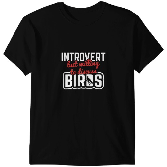 Introvert to Discuss Birds Birdwatching Birding Birder T-Shirts
