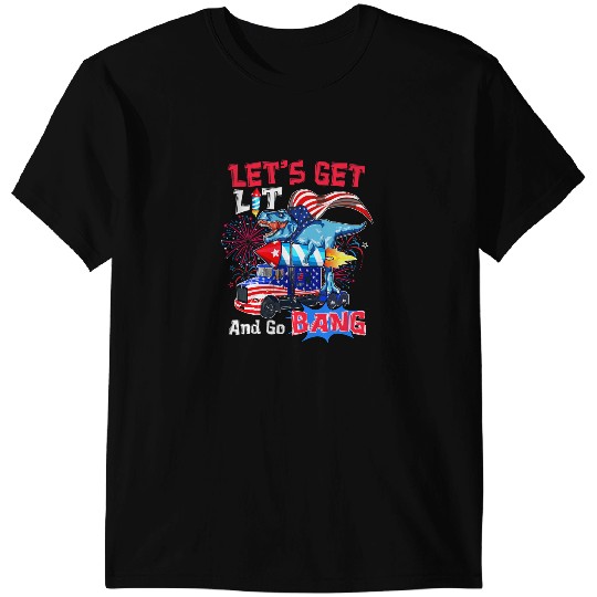 Dinosaur Dino Lets Get Lit Dinosaur Driving Truck And Go Bang 4th Of July T-Shirts