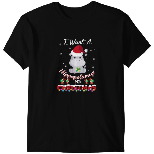 Hippo Gift I Want A Hippopotamus For Christmas Funny Cute Hippo 97 T-Shirts