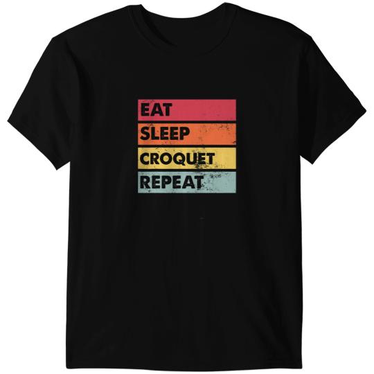 Eat Sleep Croquet Repeat Funny Croquet Player Lover T-Shirts