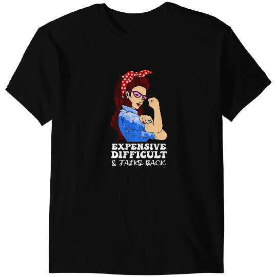 Womens Expensive Difficult And Talks Back funny mothers day quote T-Shirts