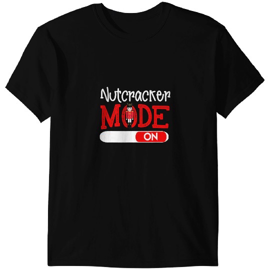 Nutcracker Mode On Dance Ballet Love Christmas Pajamas Gifts 1 T-Shirts