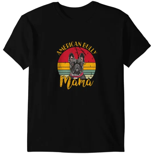 Frenchie Dog American Bully Dog Lovers vintages Bulldog Mama 352 French Bulldog T-Shirts