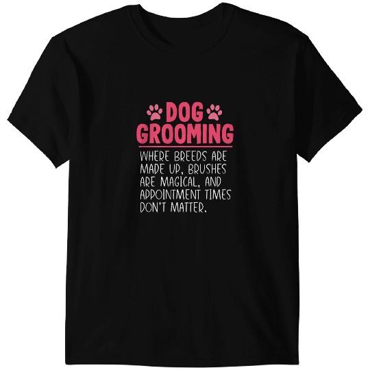 Dog Groomer Funny Breeds Joke Pet Grooming Puppy Care T-Shirts