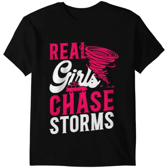 Storm Chaser Hurricane Meteorology Tornado Girl Real Girls T-Shirts