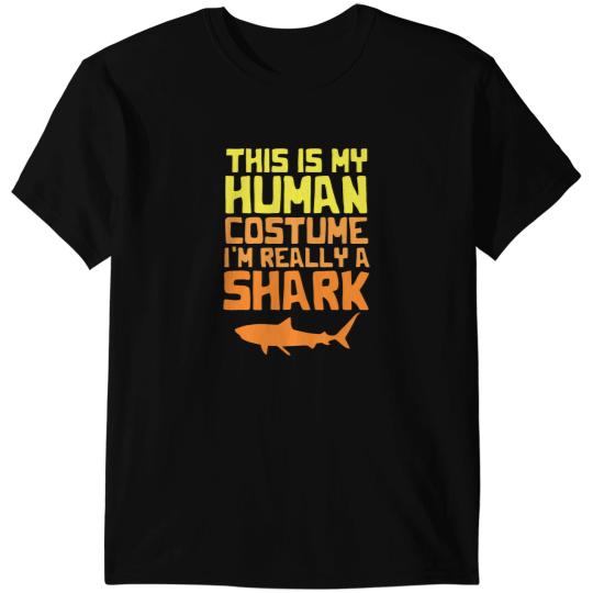Ocean Shark This is My Human Costume Im Really a Shark Halloween 3 T-Shirts