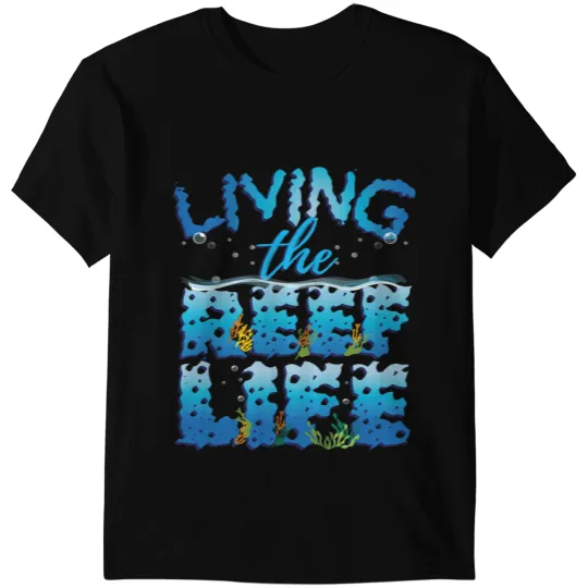 Living The Reef Life Marine Biologist Coral T-Shirts