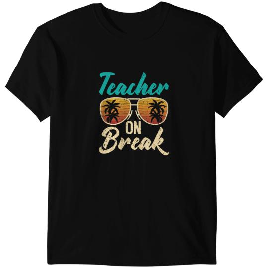 Teacher Job On Break Summer Vacation Beach Spring Break T-Shirts