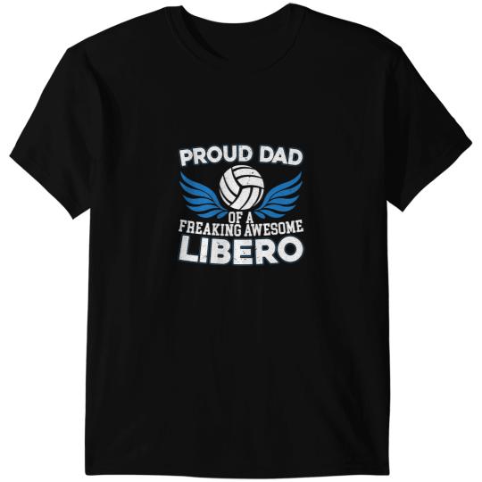 Volleyball Gift Mens Proud Dad Of A Freaking Awesome Libero Volleyball Father T-Shirts