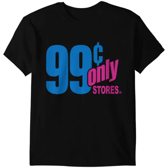 Discover 99 CENTS ONLY STORES T-Shirts